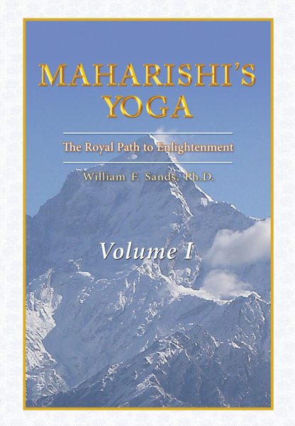 Maharishi's Yoga Volume I : The Royal Path to Enlightenment