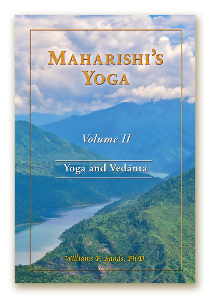 Maharishi’s Yoga Volume II : Yoga and Vedānta